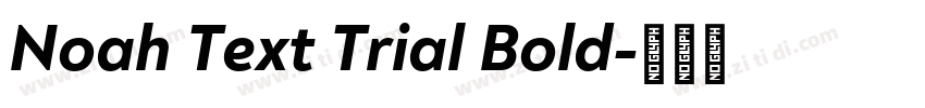 Noah Text Trial Bold字体转换 Noah Text Trial Bold字体转换